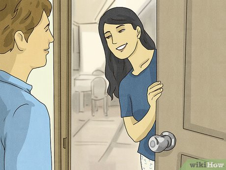 Step 1 Invite them over to your place.